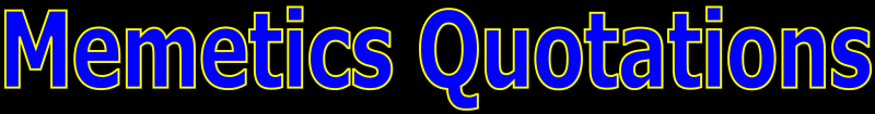 Memetics Quotations